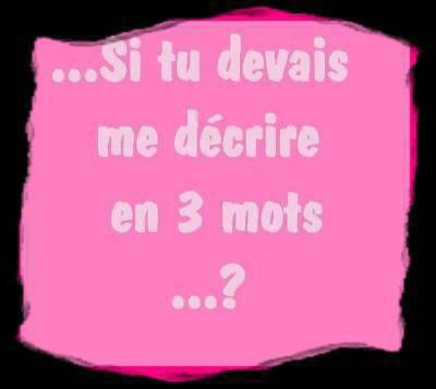 D&eacute;cris moi...!!